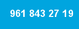 961 843 27 19